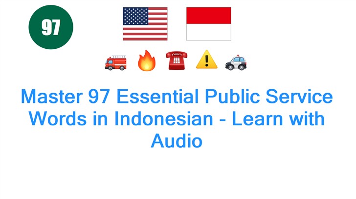 Master 97 Essential Public Service Words in Indonesian - Learn with Audio